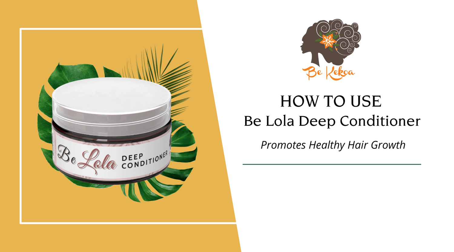 How to Use Be Lola Deep Conditioner